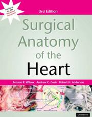 Cover of: Surgical Anatomy of the Heart by Benson R. Wilcox, Andrew C. Cook, Robert H. Anderson