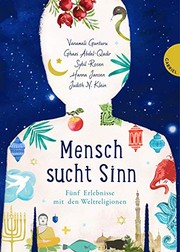 Cover of: Mensch sucht Sinn: Fünf Erlebnisse mit den Weltreligionen