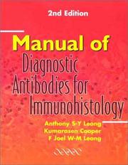 Cover of: Manual of Diagnostic Antibodies for Immunohistology by Anthony S-Y. Leong, Kumarasen Cooper, F. Joel W-M. Leong