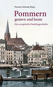 Cover of: Pommern gestern und heute: Von den Ordensrittern zum geeinten Europa