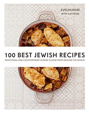 Cover of: 100 Best Jewish Recipes: Traditional and Contemporary Kosher Cuisine from Around the World