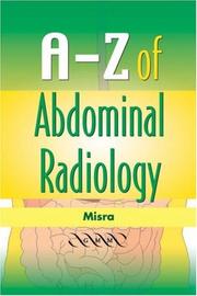 Cover of: A-Z of Abdominal Radiology by Rakesh Misra