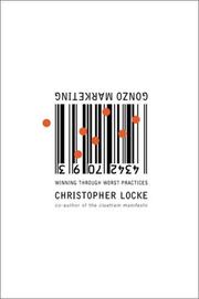 Cover of: Gonzo Marketing by Christopher Locke, Christopher Locke