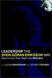 Leadership the Sven-Göran Eriksson way by Julian Birkinshaw, Stuart Crainer