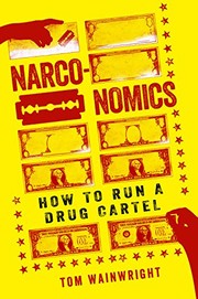 Narconomics by Tom Wainwright
