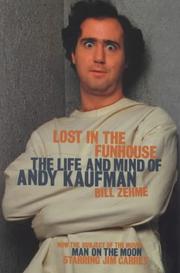 Cover of: LOST IN THE FUNHOUSE - THE LIFE AND MIND OF ANDY KAUFMAN. by 