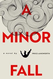 Cover of: A Minor Fall by Price Ainsworth