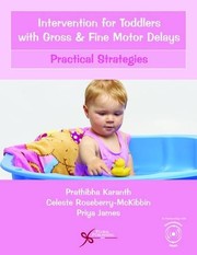 Cover of: Intervention for Toddlers with Gross and Fine Motor Delays: Practical Strategies