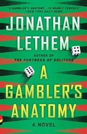 A Gambler's Anatomy by Jonathan Lethem
