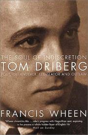 Cover of: The Soul of Indiscretion: Tom Driberg - Poet, Philanderer, Legislator and Outlaw