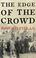 Cover of: The Edge of the Crowd