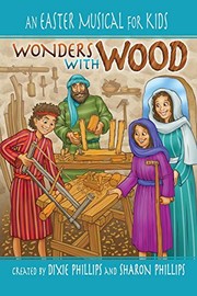 Cover of: Wonders with Wood: A Children's Easter Musical