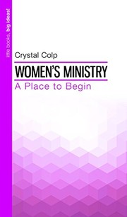 Cover of: Women's Ministry by Crystal Colp