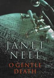 Cover of: O gentle death by Janet Neel, Janet Neel