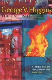 Cover of: The Rat on Fire by George V. Higgins, George V. Higgins