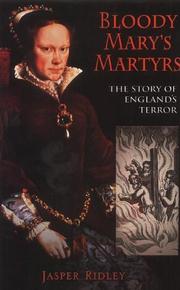 Cover of: Bloody Mary's Martyrs by Jasper Ridley