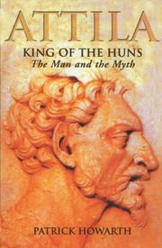 Cover of: Attila, King of the Huns by Patrick Howarth