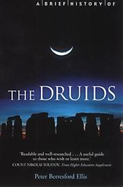 Cover of: A Brief History of the Druids (Brief Histories) by Peter Berresford Ellis