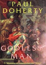 The Godless Man (Alexander Mysteries 2) by P. C. Doherty