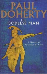 Cover of: The Godless Man (Alexander Mysteries 2) by P. C. Doherty