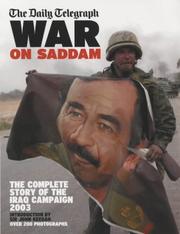 Cover of: The Daily Telegraph war on Saddam: the complete story of the Iraq campaign 2003