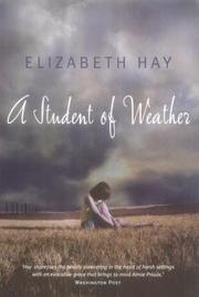 Cover of: A Student of Weather by Elizabeth Hay