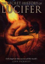 Cover of: The Secret History of Lucifer by Lynn Picknett