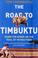 Cover of: The Road to Timbuktu