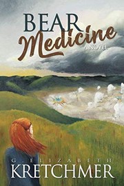 Cover of: Bear Medicine by G. Elizabeth Kretchmer