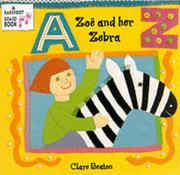 Cover of: Zoe and Her Zebra (A Barefoot Board Book) by Clare Beaton