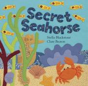 Cover of: Secret seahorse by Stella Blackstone