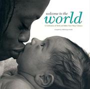 Cover of: Welcome to the world by compiled by Nikki Siegen-Smith.