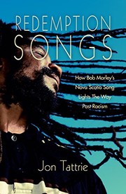 Cover of: Redemption Songs: How Bob Marley's Nova Scotia Song Lights the Way Past Racism