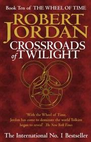 Cover of: Crossroads of Twilight (The Wheel of Time, Book 10) by Robert Jordan
