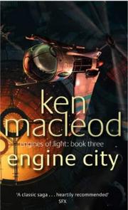 Cover of: Engine City (Engines of Light) by Ken MacLeod