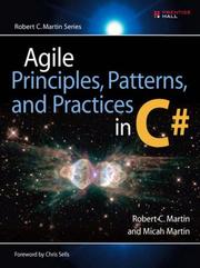 Cover of: Agile Principles, Patterns, and Practices in C# (Robert C. Martin Series) by Robert C. Martin, Micah Martin