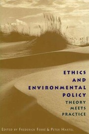 Cover of: Ethics and Environmental Policy: Theory Meets Practice