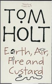 Earth, Air, Fire and Custard by Tom Holt