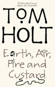 Cover of: Earth, Air, Fire and Custard by Tom Holt