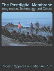 Cover of: The Postdigital Membrane: Imagination, Technology and Desire