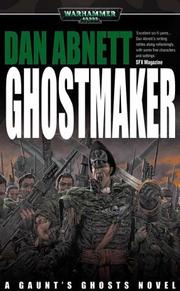 Cover of: Ghostmaker (Gaunt's Ghosts) by Dan Abnett