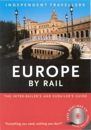 Cover of: Independent Travellers Europe by Rail 2004 (Independent Travelers Series)