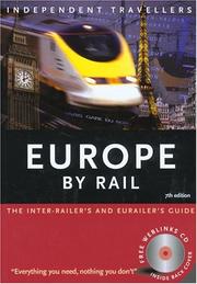 Cover of: Independent Travellers Europe by Rail 2005: The Inter-railer's and Eurailer's Guide (Independent Travellers - Thomas Cook)
