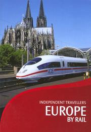 Cover of: Independent Travellers Europe by Rail 2006: The Inter-railer's and Eurailer's Guide (Independent Travellers - Thomas Cook)