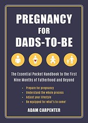 Pregnancy for Dads-to-Be by Adam Carpenter