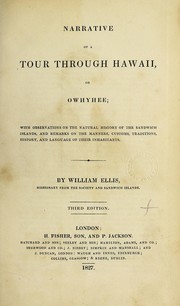Cover of: Narrative of a tour through Hawaii, or Owhyhee: with observations on the natural history of the Sandwich Islands, and remarks on the manners, customs, traditions, history, and language of their inhabitants