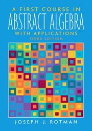 Cover of: A first course in abstract algebra by Joseph J. Rotman, Joseph J. Rotman