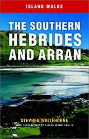 Cover of: The Southern Hebrides and Arran (Island Walks) by Stephen Whitehorne