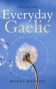 Everyday Gaelic by Morag MacNeill