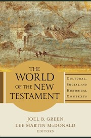 The World of the New Testament by Joel B. Green, Lee Martin McDonald